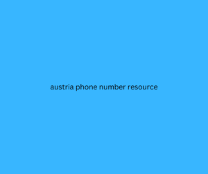 austria phone number resource