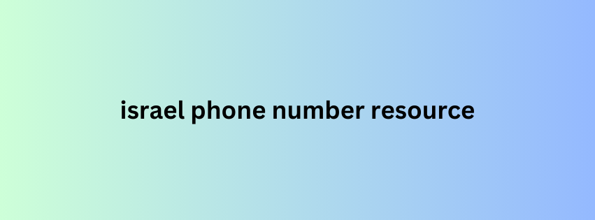 israel phone number resource